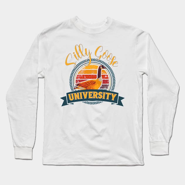 SILLY GOOSE UNIVERSITY Long Sleeve T-Shirt by HomeCoquette